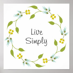 Live Gewoon Geel Bloemen Krans Poster