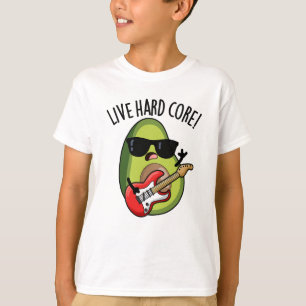 Live Hard Core Grappige Avocado Rock Pun T-shirt
