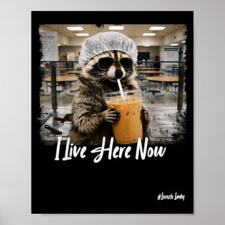 Live Here Now Wasbeer Lunchdame Eerste Dag Terug O Poster