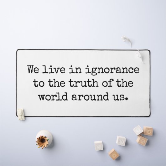 Live In Ignorance Desk Mat (Tableau pour enfants)
