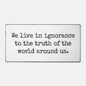 Live In Ignorance Desk Mat (Recto)