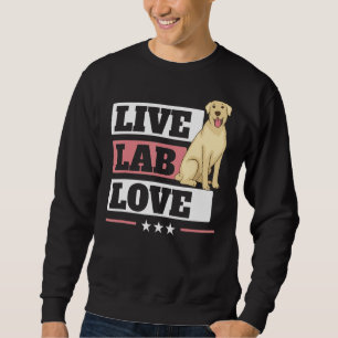 Live Lab Love Labrador Retriever Dog Yellow Labra Trui