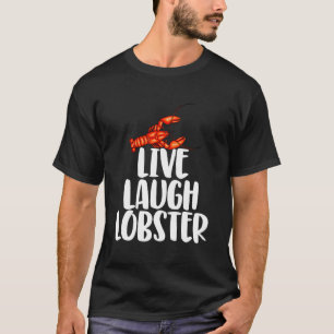 Live Lach Kreeft Shirten Vrouwen Kreeft Zee Voedse T-shirt