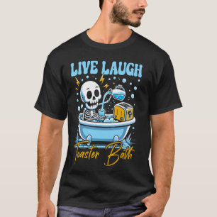 Live Lachbroodrooster Bath Skeleton Grappig Ontwer T-shirt