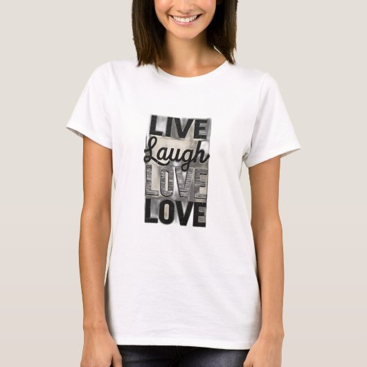 Live / Lachen / Liefde T-shirt (Voorkant)