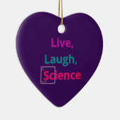 Live lacht voor natuurkunde keramisch ornament (Rechts)