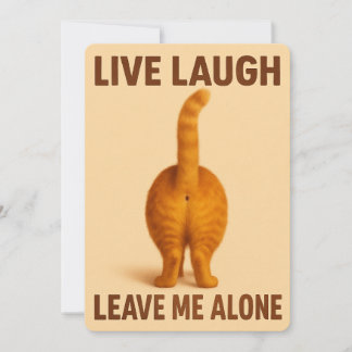 Live Laugh Leave Me Alone – Funny Cat Butt Card Feestdagenkaart