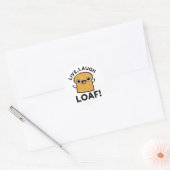 Live, Laugh, Loaf Funny Bread Pun Ronde Sticker (Envelop)