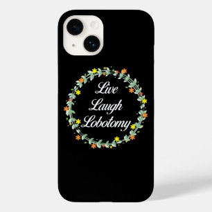 Live Laugh Lobotomy Case-Mate iPhone 14 Hoesje