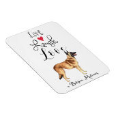 Live Laugh Love a Belgium Malinois Magnet Magneet (Rechterzijde)