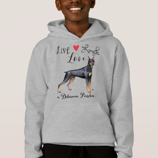 Live Laugh Love a Doberman Pinscher Hoodie (Voorkant)