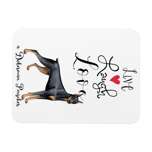 Live Laugh Love a Doberman Pinscher Magnet (Horizontal)