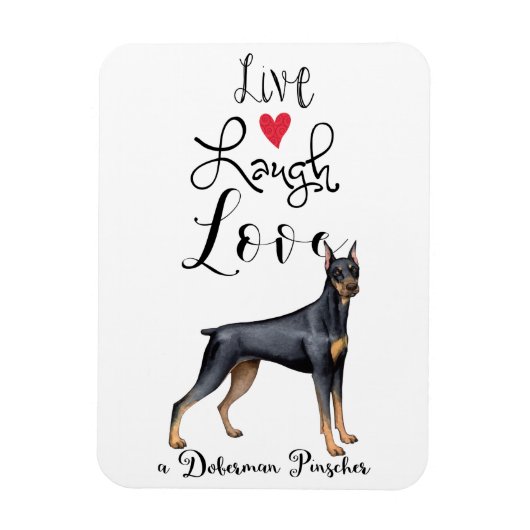 Live Laugh Love a Doberman Pinscher Magnet (Vertical)