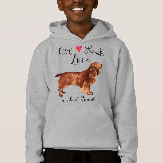 Live Laugh Love a Field Spaniel Sweat - shirt à ca (Devant)