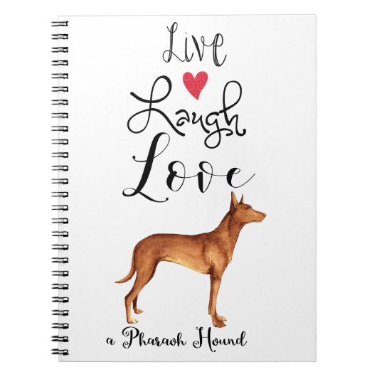 Live Laugh Love a Pharaoh Hound Carnet (Devant)
