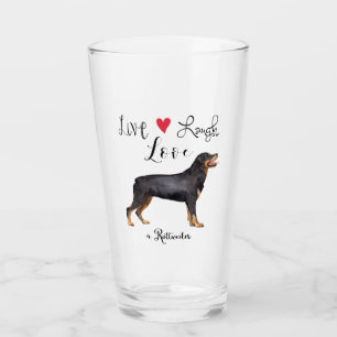 Live Laugh Love a Rottweiler Glas