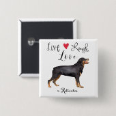 Live Laugh Love a Rottweiler Vierkante Button 5,1 Cm (Voorkant /achterkant)