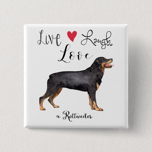 Live Laugh Love a Rottweiler Vierkante Button 5,1 Cm (Voorkant)