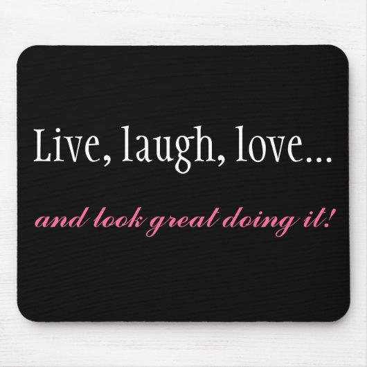 Live, Laugh, Love Black Computer Mousepad Muismat (Voorkant)