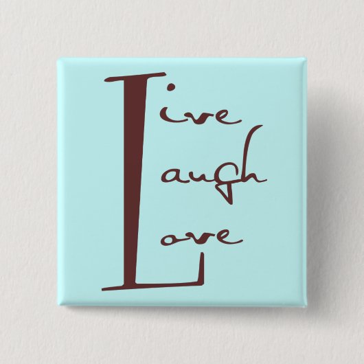 Live Laugh Love Button (Voorkant)