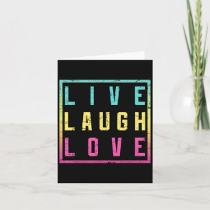 Live Laugh Love Inspiration Motivational Cool Grap Kaart