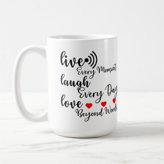 LIVE LAUGH LOVE  KOFFIEMOK (Links)