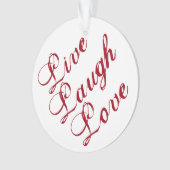Live Laugh Love Ornement avec support vert (devant)