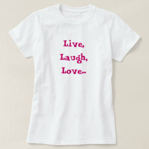 Live, Laugh, Love... Raise, doel, vuur Babydoll T- T-shirt
