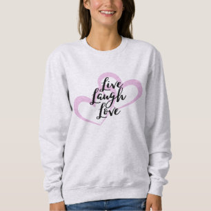 Live Laugh Love Schattige Positief Ontwerp Trui