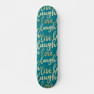 Live Laugh Love Skateboard
