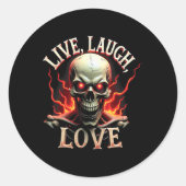 Live Laugh Love Skeleton Skull Enge Ironisch Grapp Ronde Sticker (Voorkant)