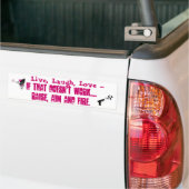 Live, Laugh, Love... Stijging, doel, vuurstok Bumpersticker (Op Truck)
