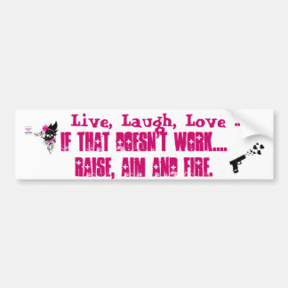 Live, Laugh, Love... Stijging, doel, vuurstok Bumpersticker