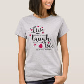 Live Laugh Love T-shirt (Voorkant)