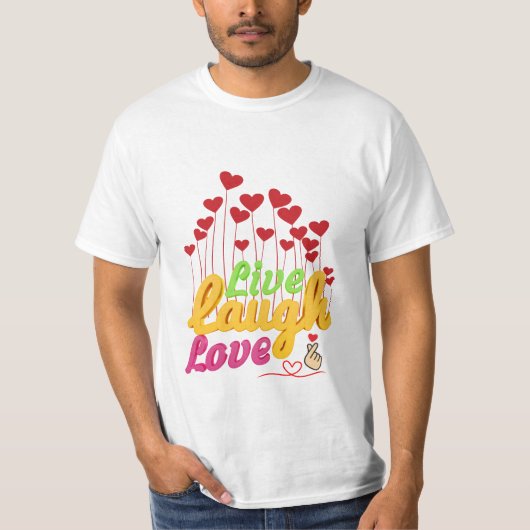 Live Laugh Love T-shirt (Voorkant)
