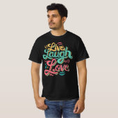 Live Laugh Love T-shirt Funny Cadeau (Devant entier)