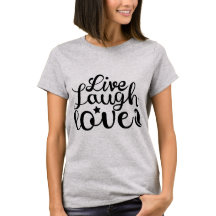 Live Laugh Love" T-shirt - Répandre la positivité