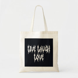 Live, Laugh, Love Tote Bag