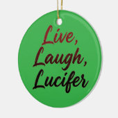 Live, Laugh, Lucifer Keramisch Ornament (Links)