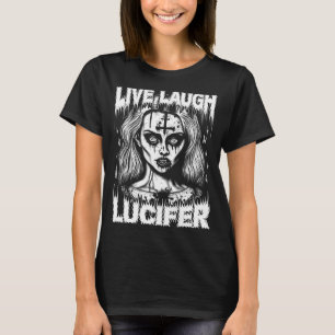 Live Laugh Lucifer Satanic Gothic Woman in Demonic T-shirt