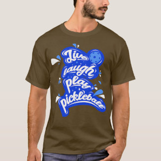 Live Laugh Play Pickleball T-shirt
