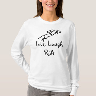 Live, Laugh, Ride T-shirt