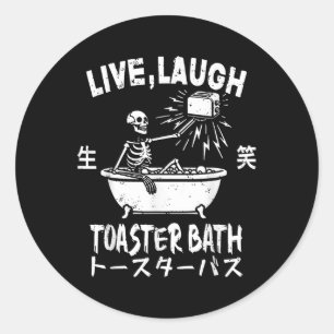 Live Laugh Toaster Bath Japans Grappig Skeleton Me Ronde Sticker
