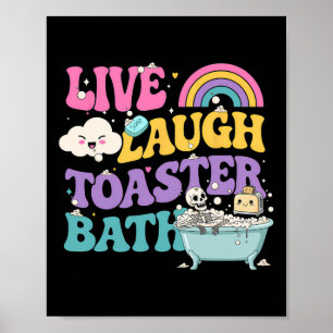 Live Laugh Toaster The Funny Skeleton Meme Dark Hu Poster
