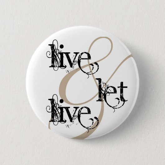 live & let live_full ronde button 5,7 cm (Voorkant)