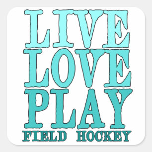 Live, Liefde, Spelen - Field Hockey Vierkante Sticker