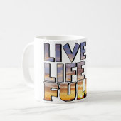 Live Life Fully Quote Koffiemok (Voorkant links)