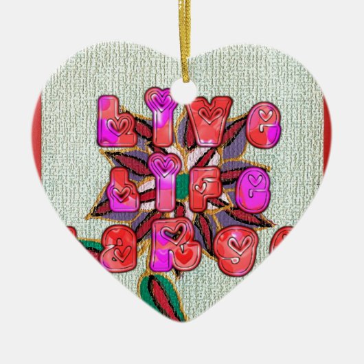 "Live Life Large" Kunstdruk Keramisch Ornament (Voorkant)