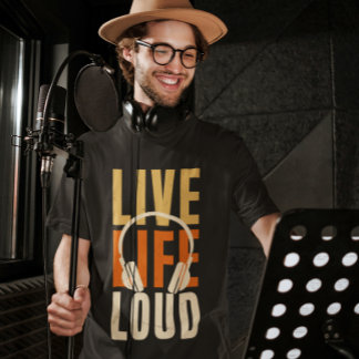 Live Life Love Loud T-shirt