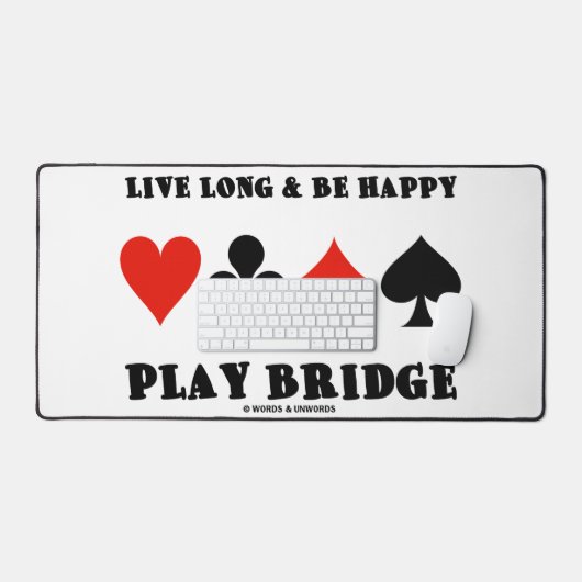 Live Long and Be Happy Play Bridge Four Card Suits (Clavier et souris)